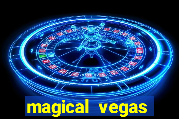 magical vegas casino test