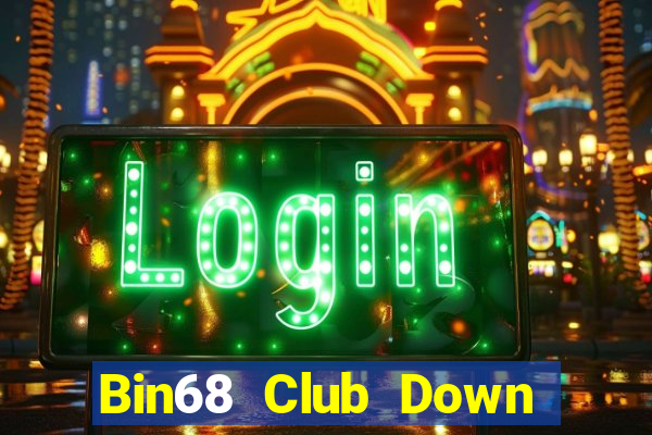 Bin68 Club Down Game Bài Vui