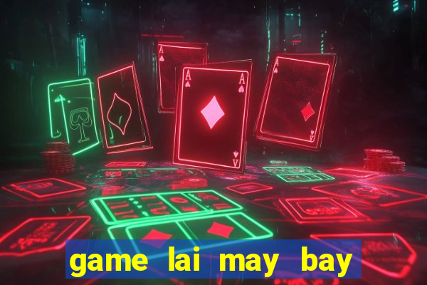 game lai may bay 3d pc