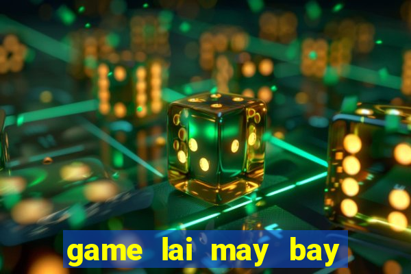 game lai may bay 3d pc