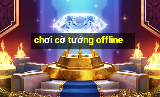 choi co tuong offline