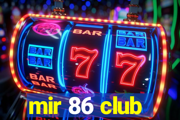 mir 86 club