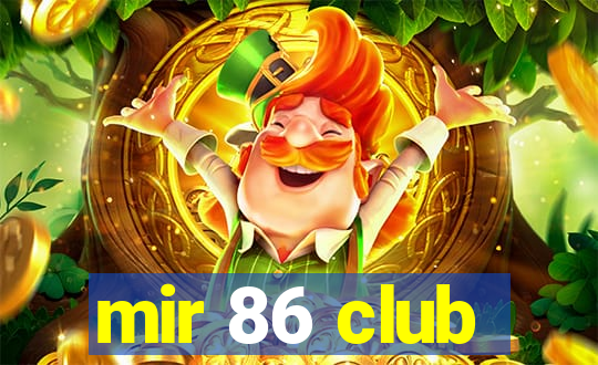 mir 86 club