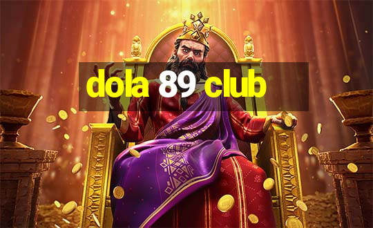 dola 89 club