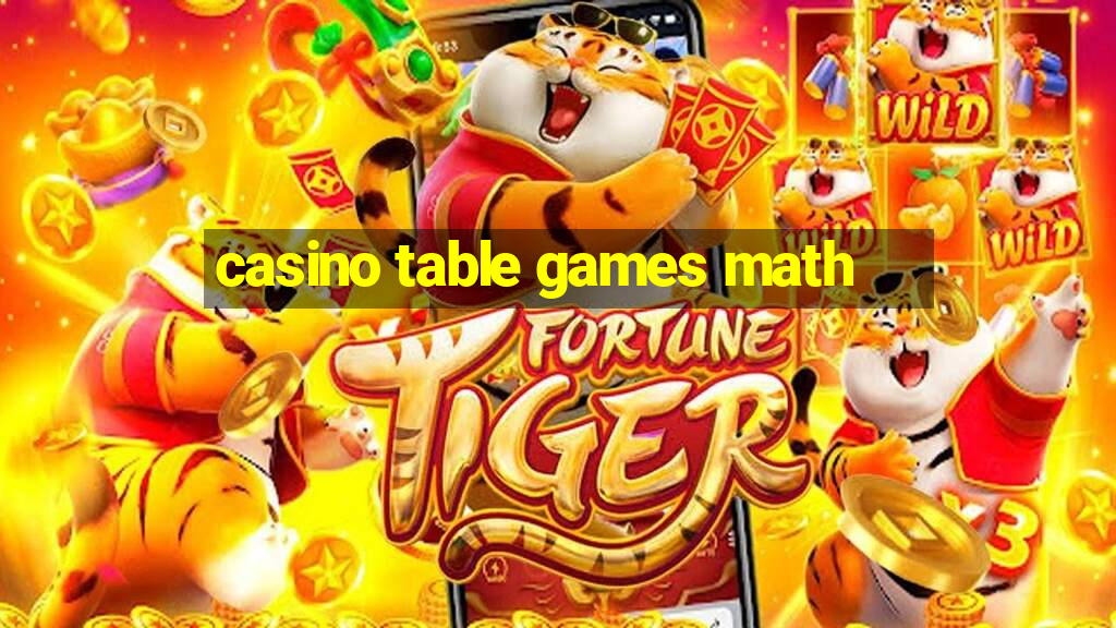 casino table games math