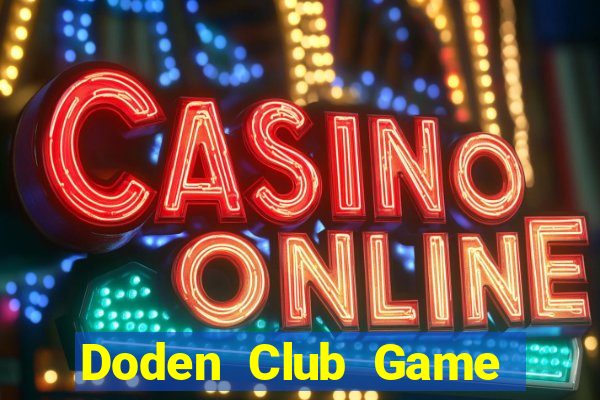 Doden Club Game Bài Online