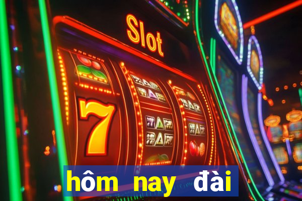 hôm nay đài nào xổ số