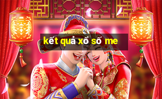 kết quả xổ số me