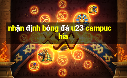 nhận định bóng đá u23 campuchia