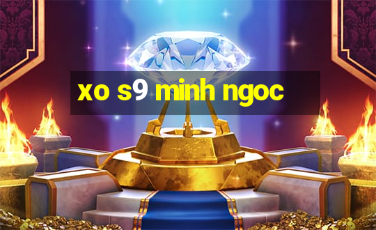 xo s9 minh ngoc