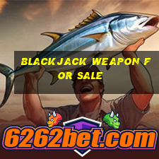 blackjack weapon for sale