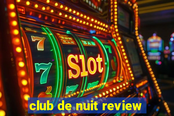 club de nuit review