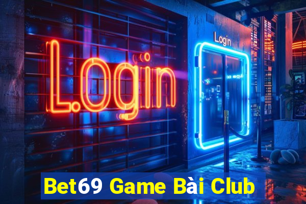 Bet69 Game Bài Club