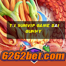 Tải Sumvip Game Bài Gunny