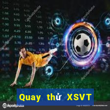 Quay thử XSVT ngày 13