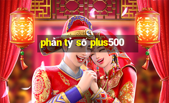 phản tỷ số plus500