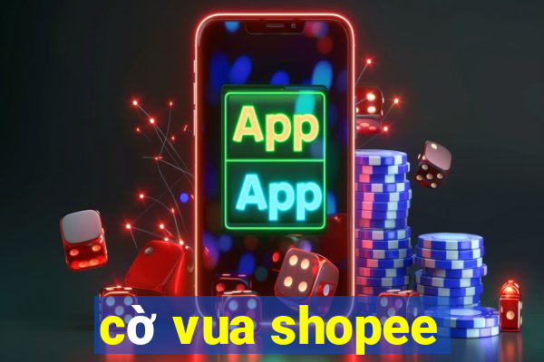 cờ vua shopee