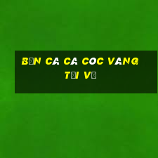 bắn cá Cá cóc vàng Tải về