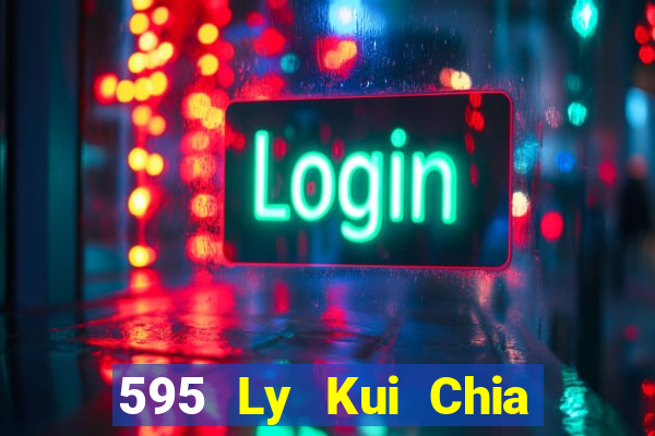 595 Ly Kui Chia Cá app Tải về