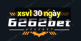 xsvl 30 ngày