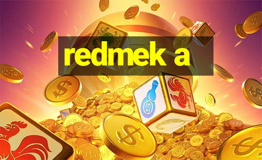 redmek a