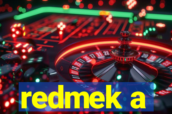 redmek a