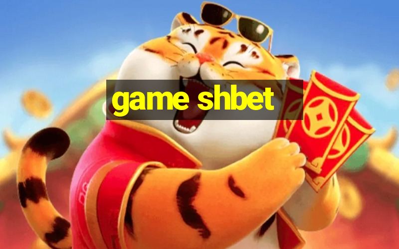 game shbet