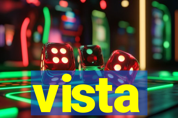 vista