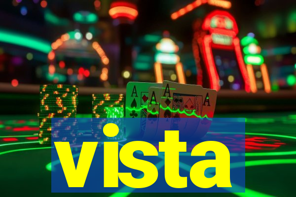 vista