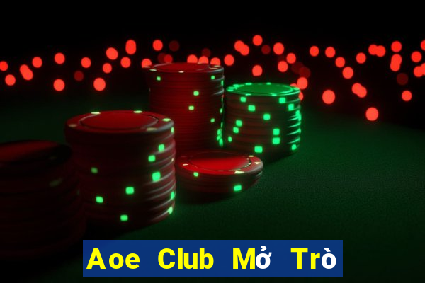 Aoe Club Mở Trò Chơi Ô Tô