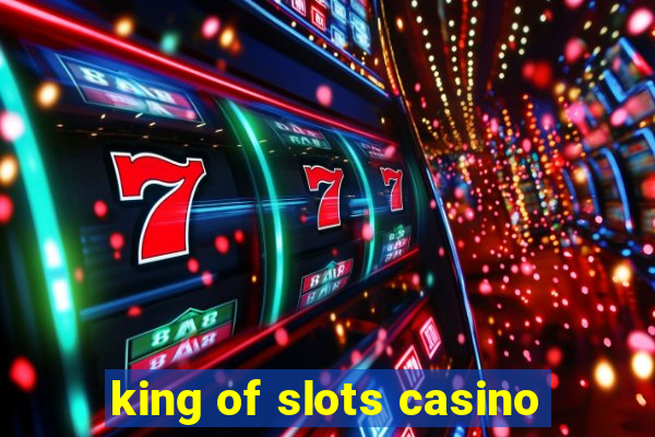 king of slots casino