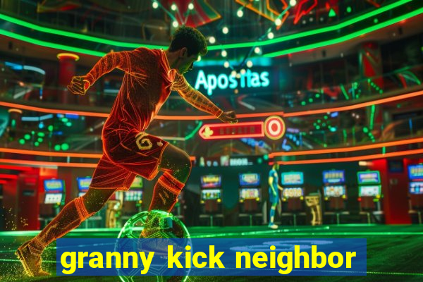 granny kick neighbor