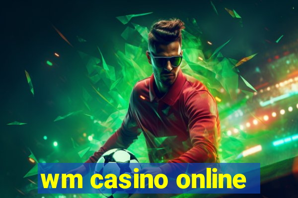 wm casino online