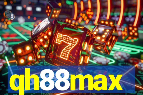 qh88max