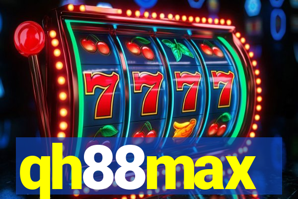 qh88max