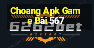 Choang Apk Game Bài 567