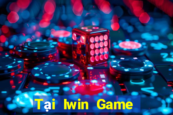 Tại Iwin Game Bài Uy Tín Nhất 2024