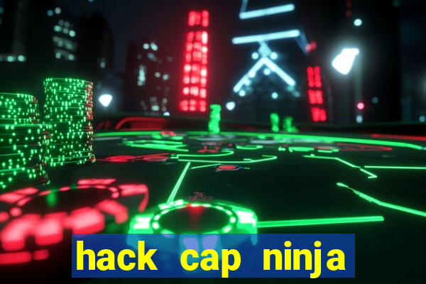 hack cap ninja school online