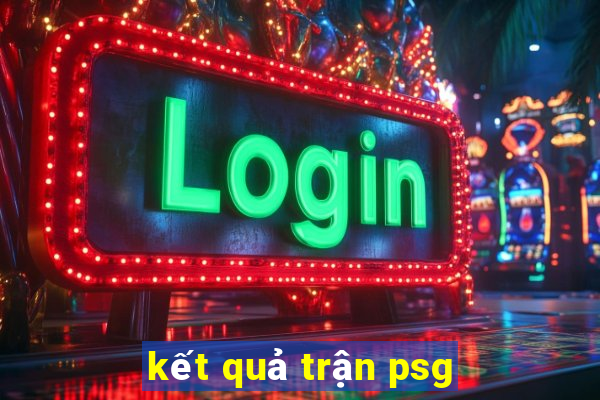 kết quả trận psg