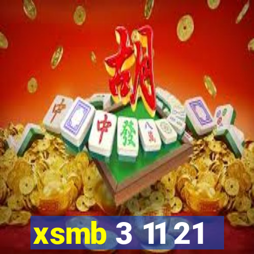 xsmb 3 11 21