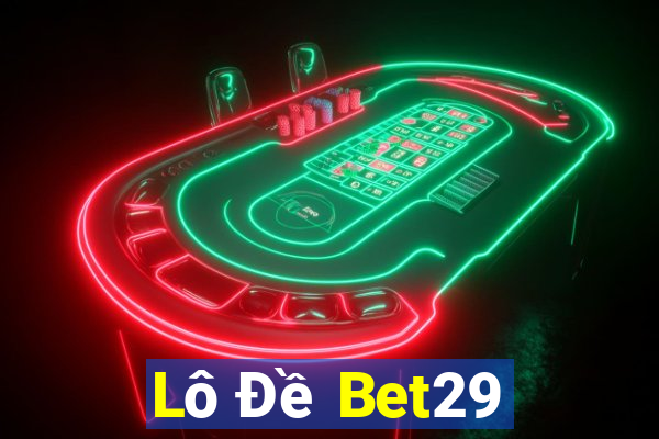 Lô Đề Bet29