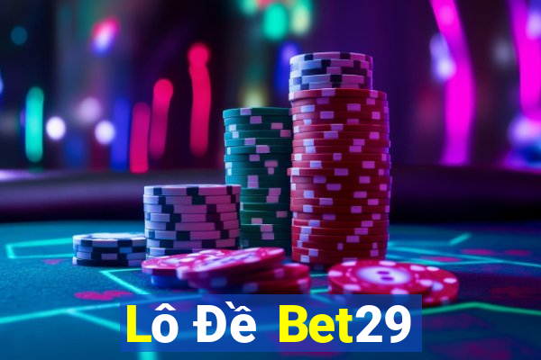 Lô Đề Bet29