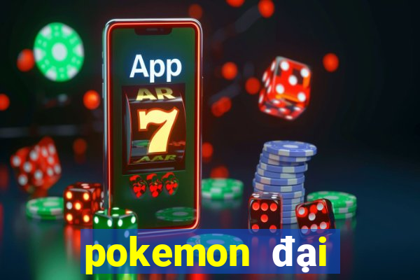 pokemon đại chiến 5