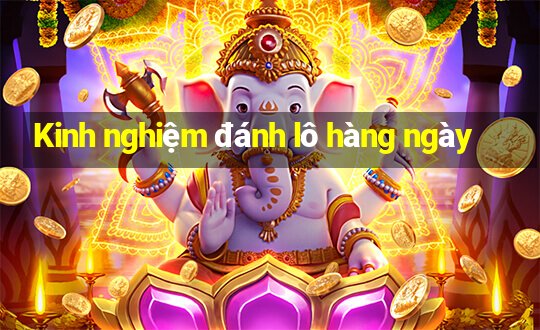 Kinh nghiệm đánh lô hàng ngày