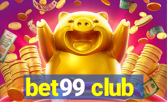 bet99 club