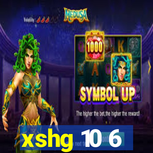 xshg 10 6