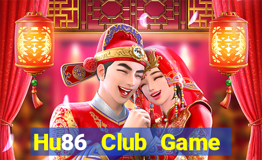 Hu86 Club Game Bài Online Đổi Thưởng