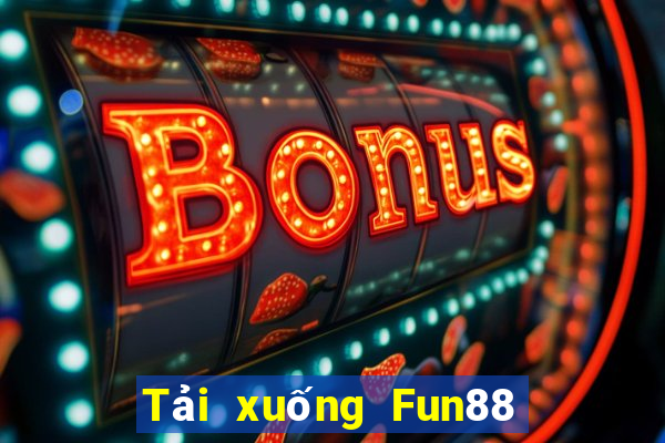 Tải xuống Fun88 Đông Nam Á