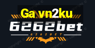 Ga vn2ku