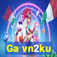 Ga vn2ku